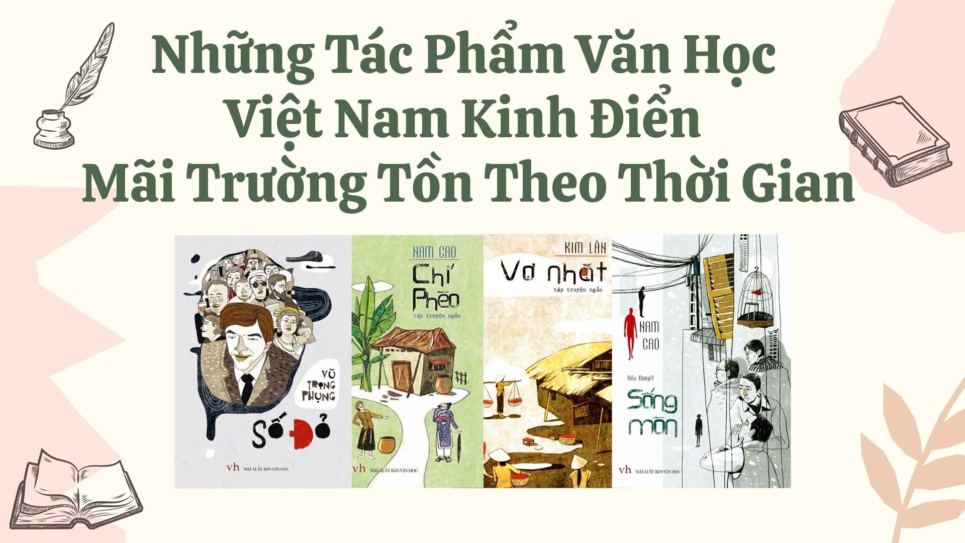 nhung-tac-pham-van-hoc-viet-nam-kinh-dien-mai-truong-ton-theo-thoi-gian-2-1775776256.jpg