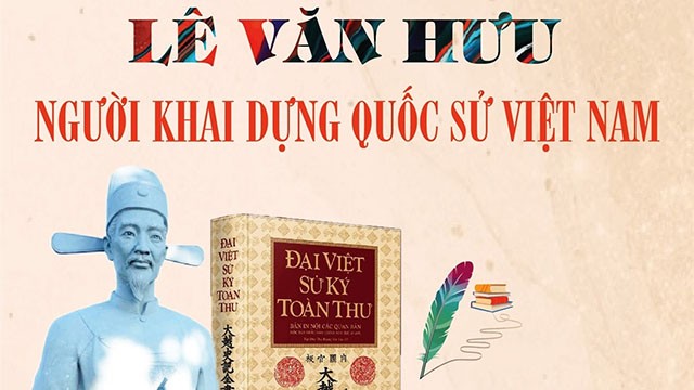 (Infographic) Nhà sử học Lê Văn Hưu: Người khai dựng Quốc sử Việt Nam