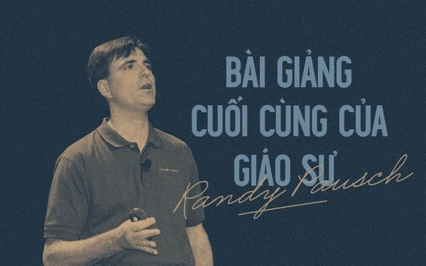 ‘Bài giảng cuối cùng’ - Khi bạn thực sự đạt được những giấc mơ của mình