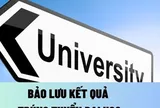 Điều kiện và thời hạn bảo lưu kết quả trúng tuyển đại học