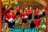 Hưởng ứng tuần lễ Bóng đá thế giới 2026: Thúc đẩy lối sống năng động và phát triển thế hệ trẻ