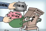 Lãng phí - 'bệnh nặng' phải có thuốc đặc trị