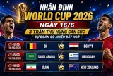 Nhận định World Cup 2026 ngày 16/6 với 3 trận thư hùng cân sức, dự đoán có nhiều bất ngờ