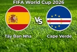 Nhận định trận đấu Tây Ban Nha vs Cape Verde lúc 23h00: Tây Ban Nha có Toan tính xoay tua cầu thủ?