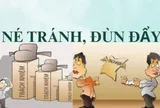 Phòng, chống "tự diễn biến, tự chuyển hóa': Cán bộ, đảng viên tránh việc khó - biểu hiện của 'khôn lỏi công vụ'