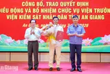 Bổ nhiệm tân Viện trưởng Viện KSND các tỉnh An Giang, Đồng Tháp