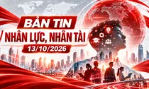 Bản tin Nhân lực, Nhân tài (13/10): Việc làm sau hồi hương, kỹ năng nghề và phát triển đội ngũ