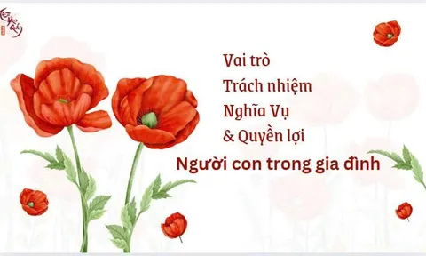 Vai trò, trách nhiệm và giá trị của người con trong gia đình hiện đại