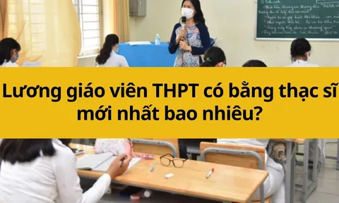 Giáo viên THPT có trình độ thạc sĩ thì được xếp bảng lương như thế nào?