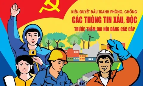 Công tác nhân sự Đại hội Đảng: Chống tin xấu độc, bảo vệ "trái tim" của Đảng