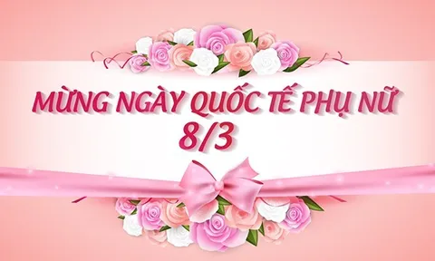 Ý nghĩa lịch sử, nhân văn của Ngày Quốc tế Phụ nữ 8/3