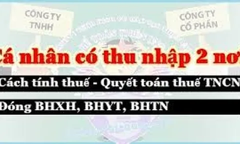 Quy định tính thuế cho cá nhân có 2 nguồn thu nhập