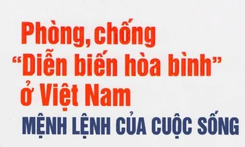 Phòng, chống 'diễn biến hòa bình': Đừng nhầm về 'ứng vạn biến'