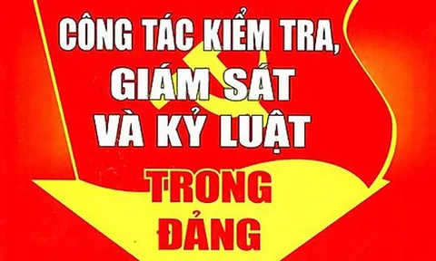 Định vị đúng công tác kiểm tra, giám sát, kỷ luật của Đảng