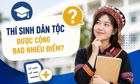 Thí sinh tự do là người dân tộc thiểu số, xét tuyển đại học, có được cộng điểm ưu tiên?