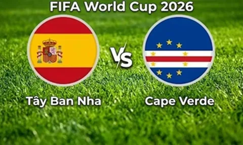 Nhận định trận đấu Tây Ban Nha vs Cape Verde lúc 23h00: Tây Ban Nha có Toan tính xoay tua cầu thủ?
