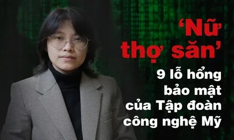 Sự thật bất ngờ về nữ sinh chuyên Sử lại 'săn' được 9 lỗ hổng bảo mật của Tập đoàn Mỹ