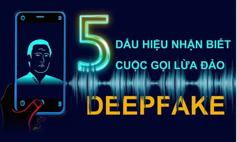 (Infographic) 5 dấu hiệu nhận biết cuộc gọi lừa đảo deepfake