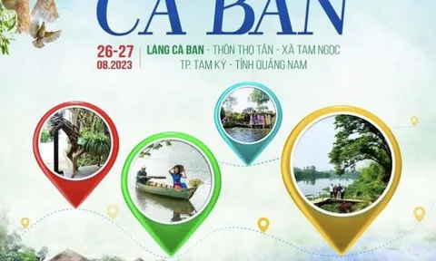 Quảng Nam: Khai mạc Ngày hội “Cà Ban - Trải nghiệm khác biệt”