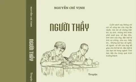 Thượng tướng Nguyễn Chí Vịnh và những góc khuất nghề tình báo qua cuốn sách 'Người Thầy'