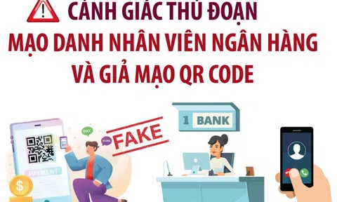 Cảnh giác thủ đoạn mạo danh nhân viên ngân hàng và giả mạo QR code