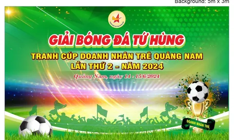Khai mạc giải bóng đá tứ hùng cúp “Doanh nhân trẻ Quảng Nam” lần thứ II 2024