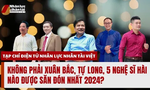 Không phải Xuân Bắc, Tự Long, 5 nghệ sĩ hài nào được săn đón nhất 2024?