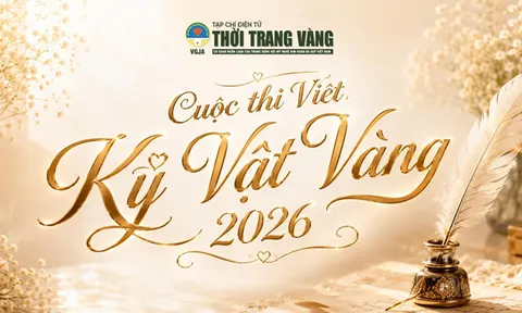 Phát động cuộc thi viết toàn quốc “Kỷ vật vàng” năm 2026: “Mỗi kỷ vật – Một câu chuyện sống mãi với thời gian”