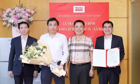 Tạp chí Điện tử Nhân lực Nhân tài Việt: Trang trọng công bố quyết định thành lập Ban Kinh tế - Xã hội    