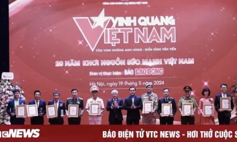 Tôn vinh 20 tập thể, cá nhân chương trình Vinh quang Việt Nam 2024