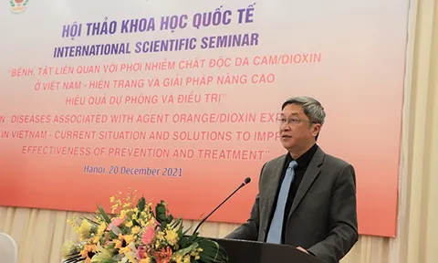 Hội thảo khoa học quốc tế “Bệnh, tật liên quan với phơi nhiễm chất độc da cam/dioxin ở Việt Nam - hiện trạng và giải pháp nâng cao hiệu quả dự phòng và điều trị”