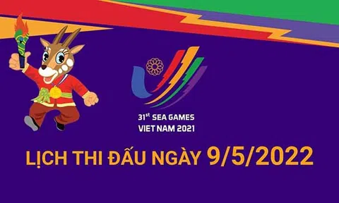 (Infographic) SEA Games 31: Lịch thi đấu ngày 9/5/2022