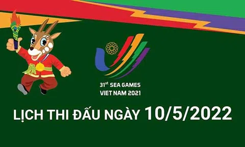 (Infographic) SEA Games 31: Lịch thi đấu ngày 10/5/2022