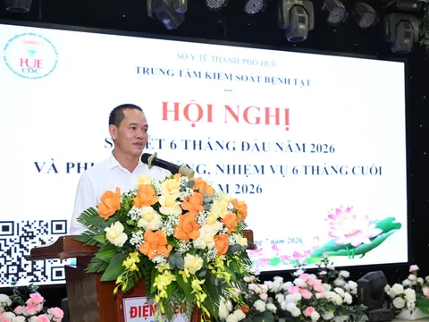 CDC Huế triển khai đồng bộ các giải pháp, nâng cao hiệu quả y tế dự phòng trong 6 tháng cuối năm 2026
