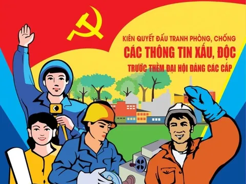 Công tác nhân sự Đại hội Đảng: Chống tin xấu độc, bảo vệ "trái tim" của Đảng