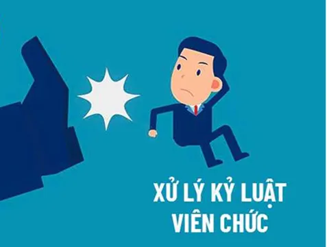 Bộ Nội vụ đề xuất một số quy định mới về xử lý kỷ luật viên chức