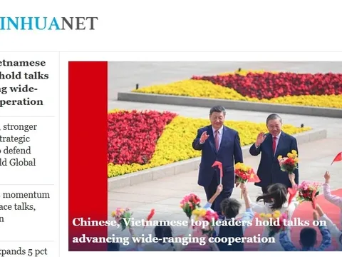 Truyền thông quốc tế đánh giá tích cực chuyến thăm Trung Quốc của Tổng Bí thư, Chủ tịch nước Tô Lâm