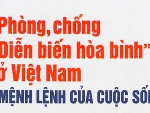 Phòng, chống 'diễn biến hòa bình': Đừng nhầm về 'ứng vạn biến'