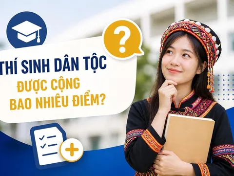 Thí sinh tự do là người dân tộc thiểu số, xét tuyển đại học, có được cộng điểm ưu tiên?
