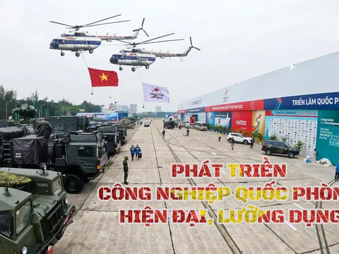 Phát triển công nghiệp quốc phòng lưỡng dụng là chủ trương đúng đắn, nhất quán của Đảng