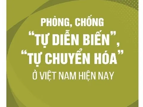 Vận dụng đúng phương pháp cách mạng trong đấu tranh phòng, chống 'tự diễn biến', 'tự chuyển hóa'