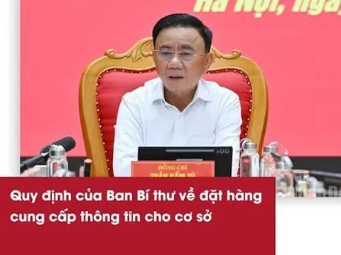 Quy định số 216 của Ban Bí thư về đặt hàng cung cấp thông tin cho cơ sở