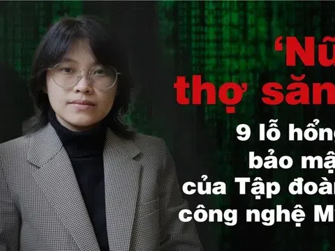 Sự thật bất ngờ về nữ sinh chuyên Sử lại 'săn' được 9 lỗ hổng bảo mật của Tập đoàn Mỹ