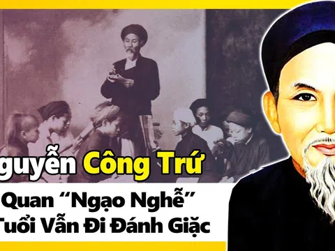 Nguyễn Công Trứ - vị quan “ngông” 80 tuổi vẫn xin tòng quân đánh giặc