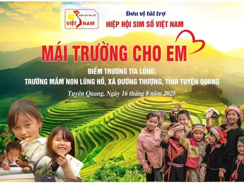 Mái trường cho em – Hành trình nghĩa tình của Hiệp hội Sim Số Việt Nam