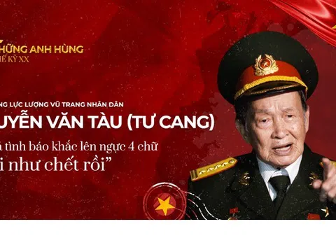 Đại tá tình báo, Anh hùng LLVTND Nguyễn Văn Tàu (Tư Cang): "Không dám hy sinh xương máu thì không thể giành được độc lập"