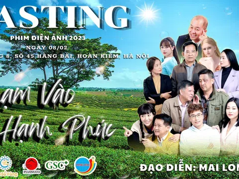 Thông báo casting phim điện ảnh "Chạm vào hạnh phúc" tại miền Bắc