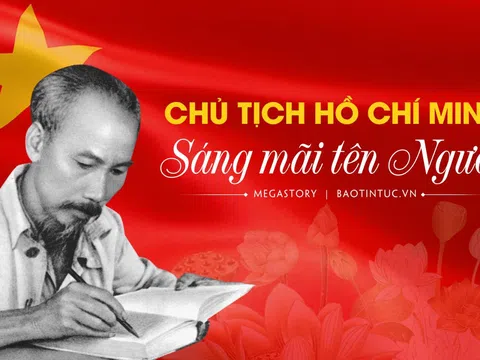 Chủ tịch Hồ Chí Minh - sáng mãi tên Người