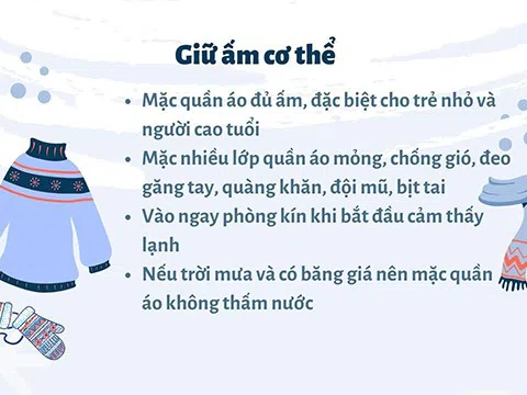 (Infographic) Giữ ấm hiệu quả trong ngày rét đậm, rét hại