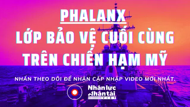 [Vũ khí] Phalanx - Lớp bảo vệ cuối cùng trên chiến hạm Mỹ